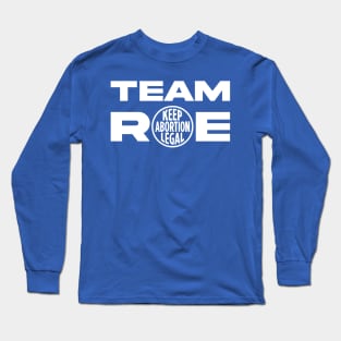 Team Roe v. Wade Supreme Court Abortion Constitution Long Sleeve T-Shirt